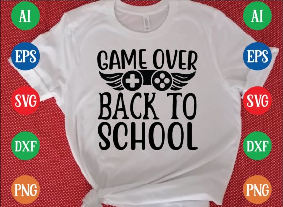 GAME over BACK to SCHOOL SVG: Creative Crafting for Every Occasion