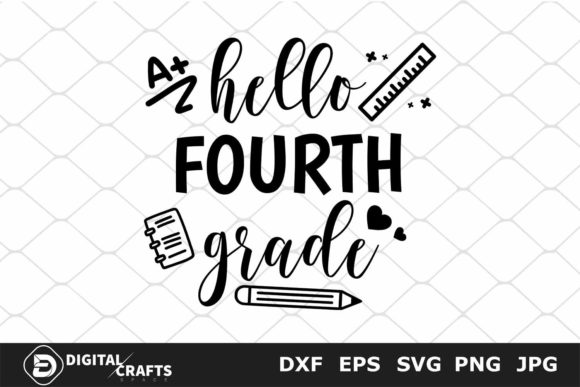 Hello Fourth Grade SVG for Back to School Crafts