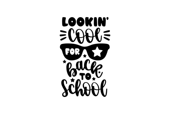 Lookin Cool for Back to School: Your Go-To SVG Cutting File for Custom School Projects