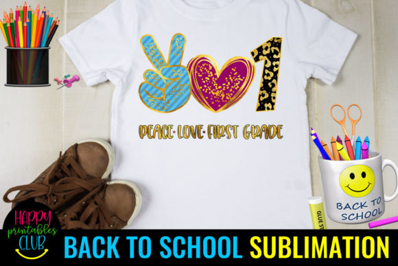 Peace Love First Grade Back to School Design for Creative Projects